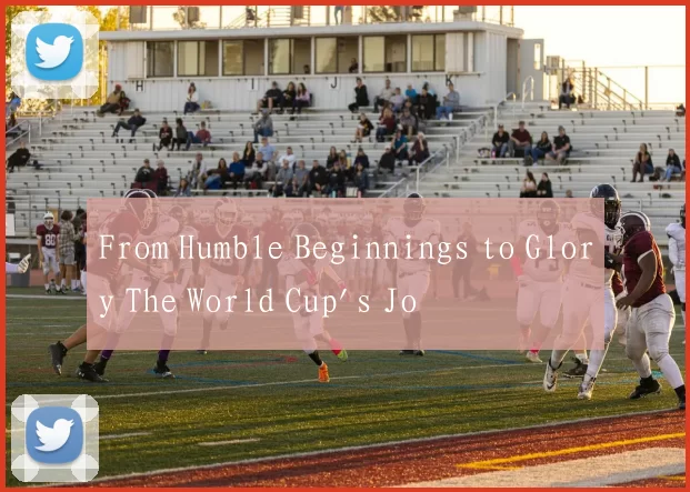 From Humble Beginnings to Glory The World Cup's Jo